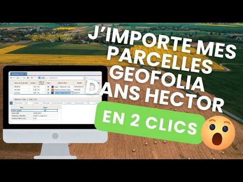 ⚡ Mes parcelles Géofolia dans Hector en 2 clics ! ⚡