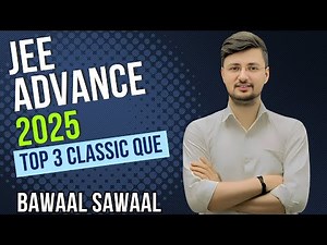 "Unlock Your JEE ADVANCE 2025 Success: Master These 3 Challenging Questions NOW!"