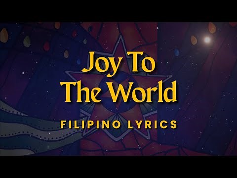 Joy To The World (Filipino lyrics)