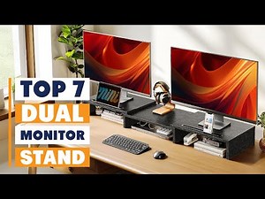 Top 7 Best Dual Monitor Stands for Ultimate Productivity in 2025!