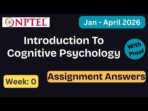 NPTEL Introduction To Cognitive Psychology Week 0 Assignment Answers With Explanation | Jan–Apr 2026