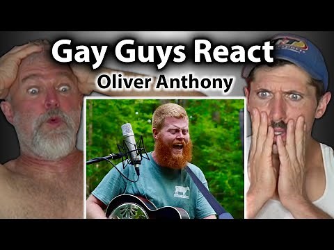 Gay Gays React To Oliver Anthony - Rich Men North Of Richmond