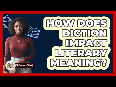 How Does Diction Impact Literary Meaning?