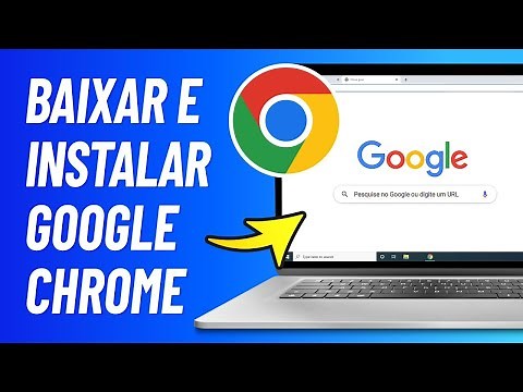 Como BAIXAR e INSTALAR o Google Chrome no seu PC ou Notebook