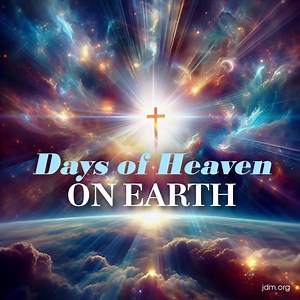 Days of heaven on earth. | Jesse Duplantis Ministries