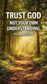 Trust God Not Your Own Understanding