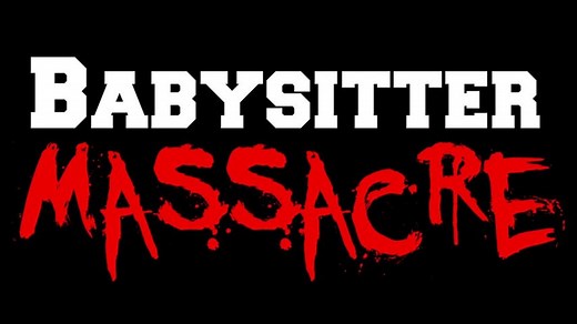 Babysitter Massacre - Official Trailer