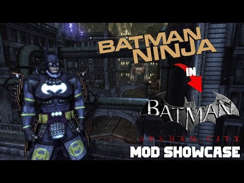 Batman Ninja in Batman Arkham City ! Skin MOD Showcase (from the Batman Ninja 2018 Animated Movie)