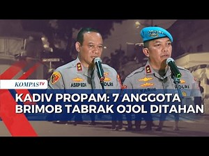 7 Orang Anggota Brimob yang Tabrak Ojol Ditahan | SAPA PAGI