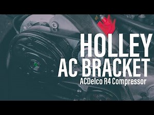 HOW TO INSTALL: Holley A/C Bracket Kit 20-140 (R4 Compressor install)