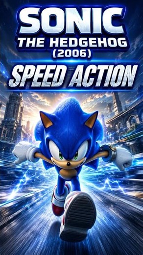 [Index 043] Sonic 06 All Versions Xbox 360 Sonic Speed Action Shorts Reels