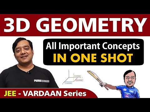 3D Geometry - All Important Concepts in 1 Shot | Class 12 | JEE Mains & Advanced | Vardaan Series