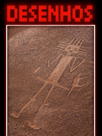 Desenhos Misteriosos do Deserto de Nazca