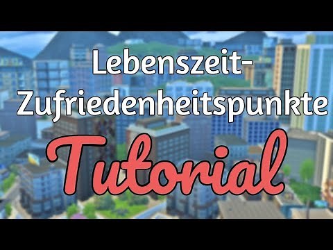 Sims 4: Lebenszeit-Zufriedenheitspunkte cheaten - Tutorial [deutsch]