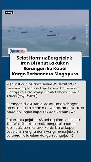 Selat Hormuz Bergejolak, Iran Disebut Lakukan Serangan ke Kapal Kargo Berbendera Singapura