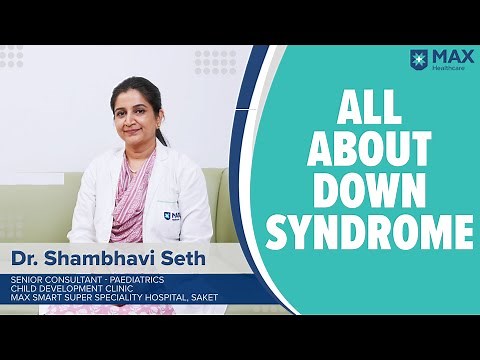 Down Syndrome: Signs, Symptoms, Treatment | Max Hospital