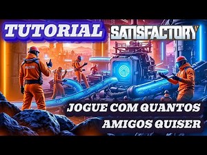 🔥 How to Play Satisfactory with +4 Players (Multiplayer WITHOUT LIMITS!) 🚀