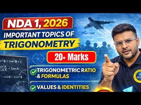 NDA Maths Trigonometry Important Topics | 20+ Marks Confirm 🔥I Analysis by Ashish Sir