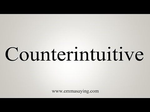 How To Say Counterintuitive