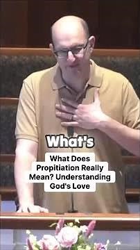 What Does Propitiation Really Mean? Understanding God's Love