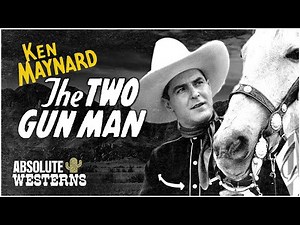 Ken Maynard's Classic Pre-Code Western | The Two Gun Man (1931)