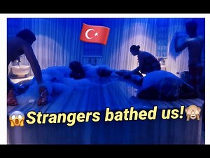 HOLIDAY IN TURKEY -DAY 4/ SPA AND PARTY /TURKISH BATH-AN UNFORGETTABLE EXPERIENCE !