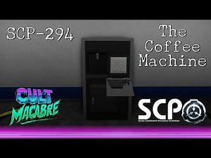 SCP-294: The Coffee Machine
