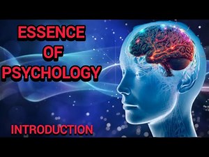 Introduction to psychology |chapter one essence of psychology |freshman first year university course