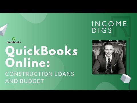 Quickbooks Online: Construction Loans and Budget