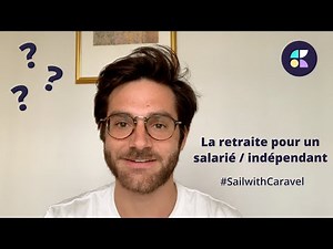 La retraite pour un salarié / indépendant