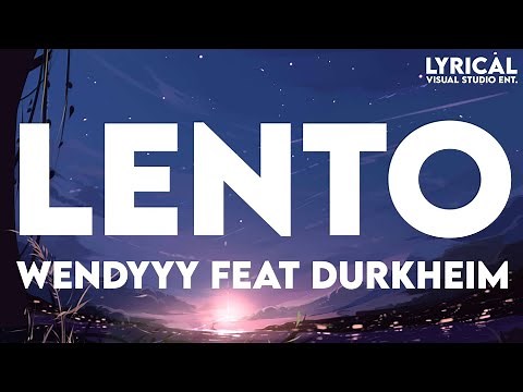 LENTO lyrics official (Wendy ft Durkheim)