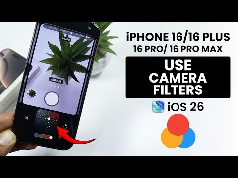 iOS 26 - How to Use Camera Filters on iPhone 16 & 16 Pro Max