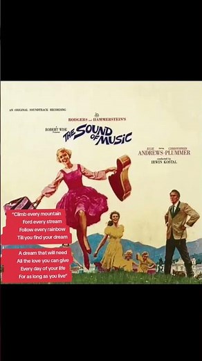 Music/Quote from "Climb Ev'ry Mountain" -The Sound of Music (1959; Lyrics by Oscar Hammerstein II)