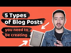 5 Types of Blog Posts You Need to Be Creating | 📝 What Content to Write in a Blog