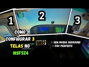 Como configurar 2 ou 3 TELAS no MSFS24 com FOV perfeito