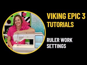 Husqvarna Viking Designer Epic 3 Ruler Work Settings