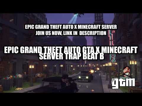 Epic Grand Theft Auto GTA x Minecraft Server Trap Beat B