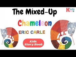 The Mixed Up Chameleon by Eric Carle || Read Aloud & Moral Lesson for Kids