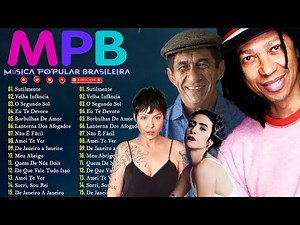 MPB Acústico Para Barzinho - MPB As Melhores Antigas Romanticas - Skank, Marisa Monte, Fagner #k8