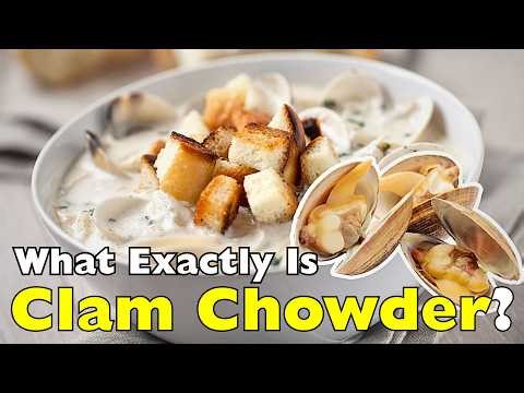 Clam Chowder: The Soup That Sparked a Food War [ID0806]