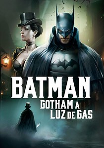 Batman: Gotham a Luz de Gas - película: Ver online