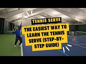 The Easiest Way to Learn the Tennis Serve (Step-by-Step Guide)