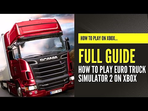 How to play ETS2 Straight From your Xbox series S or X console