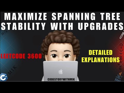 Maximize Spanning Tree Stability with Upgrades | Detailed | Broken Down | Leetcode 3600 | MIK