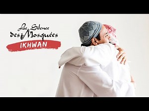 Le Silence des Mosquées - Ikhwan