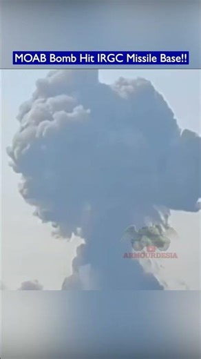 MOAB “Mother of All Bombs” Strikes IRGC Missile Base!!