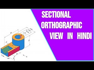 Sectional orthographic in Hindi 1, Technical Drawing, Engineering Drawing