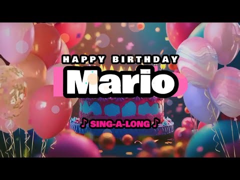 Happy Birthday, Mario 🎉🎵 Sing-a-long 🎊 Celebrating Happy Birthdays with a Custom Song