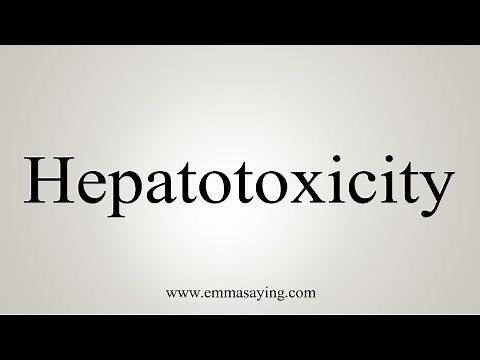 How To Say Hepatotoxicity