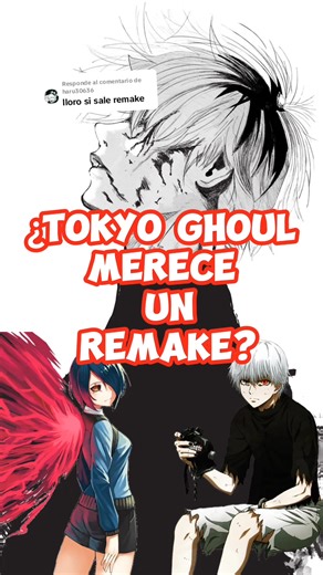 ¿Tokyo Ghoul merece un remake? Exploramos la adaptación